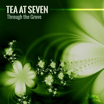 Through the Grove by Tea At Seven