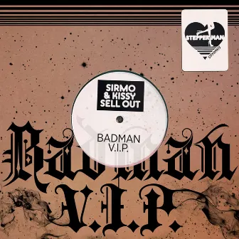 Badman V.I.P. by Sirmo