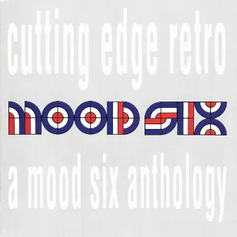 Cutting Edge Retro: A Mood Six Anthology by Mood Six