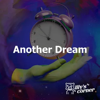 Another Dream by Lily's Corner