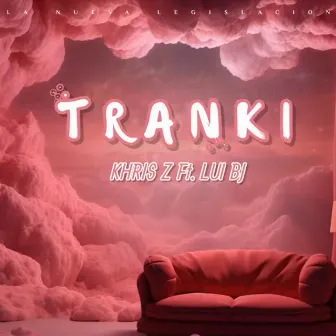 TRANKI by Khris Z