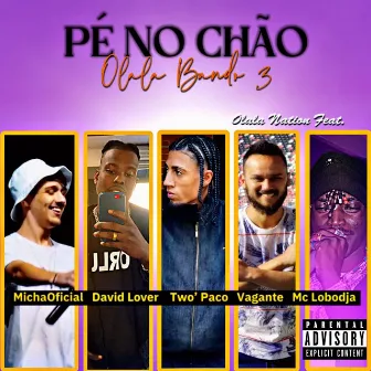 Olala Bando 3 (Pé no Chão) by Olala Nation