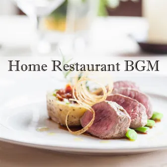 Home Restaurant BGM by Eximo Blue