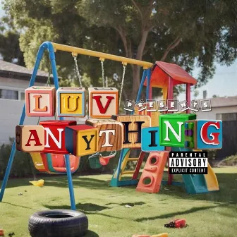 ANYTHING by LUV