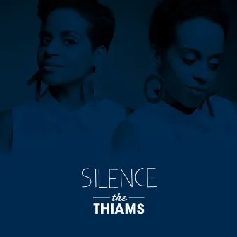 Silence by The Thiams