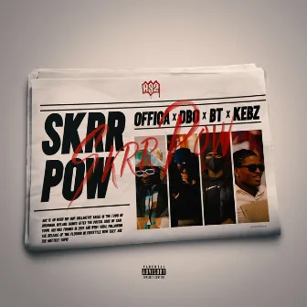 Skrr Pow by DBo