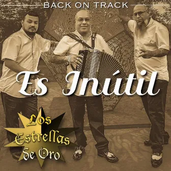 Es Inutil by Los Estrellas de Oro