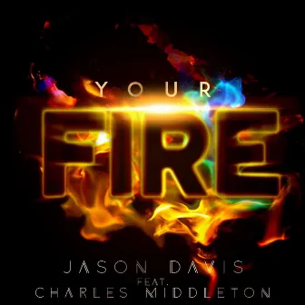 Your Fire by Jason Davis