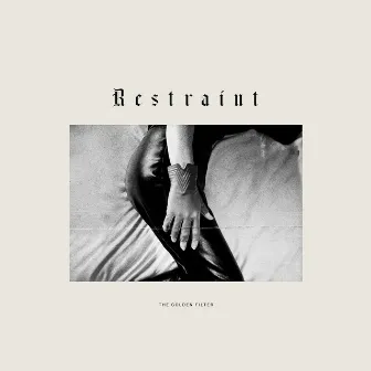 Restraint (Remixes) by The Golden Filter