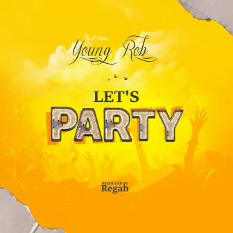 Let's Party by Young Rob