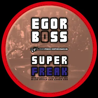 Superfreak by Egor Boss