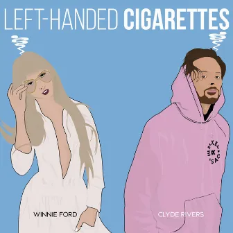 Left-Handed Cigarettes by Clyde Rivers