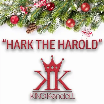 Hark the Harold by King Kendall