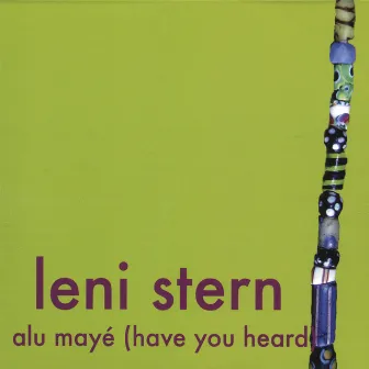 Alu Maye (Have You Heard) by Leni Stern