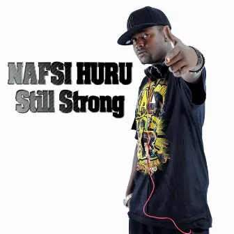 Still Strong by Nafsi Huru