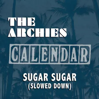 Sugar Sugar (Slowed Down) by The Archies