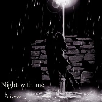 Night With Me by Alivvve