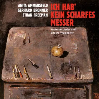 Ich hab Kein Scharfes Messer by Anita Ammersfeld