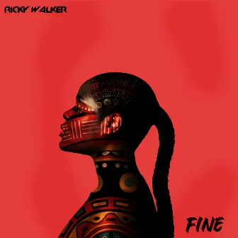 Fine by Ricky Walker