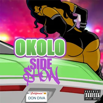 Side Show by Okolo