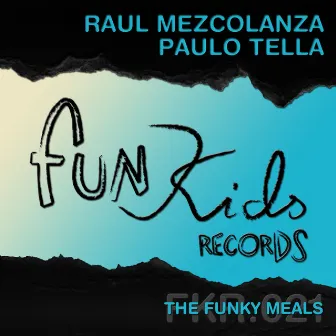 The Funky Meals by Paulo Tella