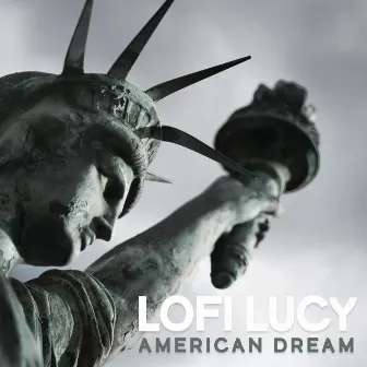 American Dream by Lofi Lucy