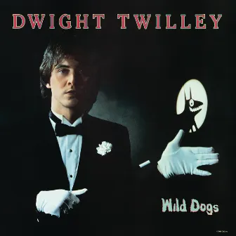 Wild Dogs by Dwight Twilley