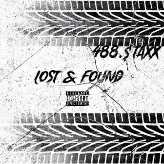 Lost & Found by 488.$taxx