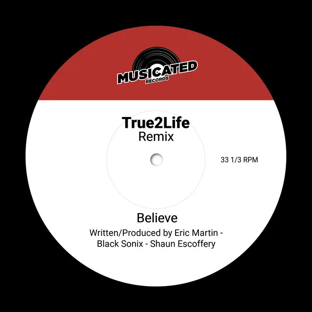 Believe - True2Life Remix