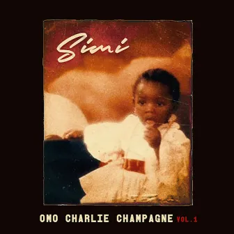 Omo Charlie Champagne Vol.1 by Simi