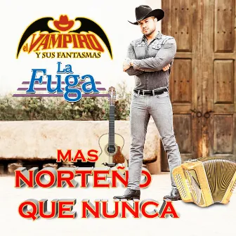 Mas Norteño Que Nunca (Norteño) by La Fuga