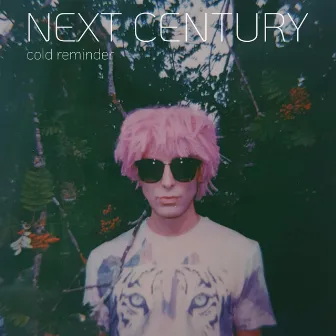 Cold Reminder by Next Century