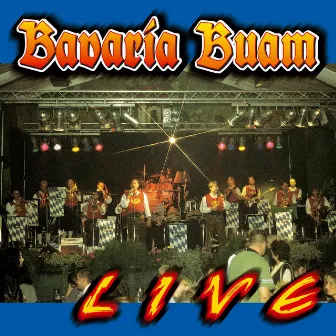 Live by Bavaria Buam