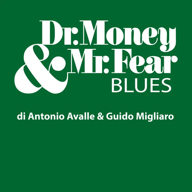 Dr. Money & Mr. Fear BLUES