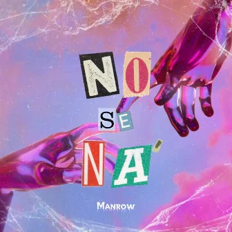 No Se Na' by Manrow