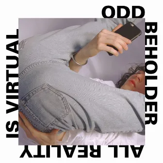 All Reality Is Virtual by Odd Beholder