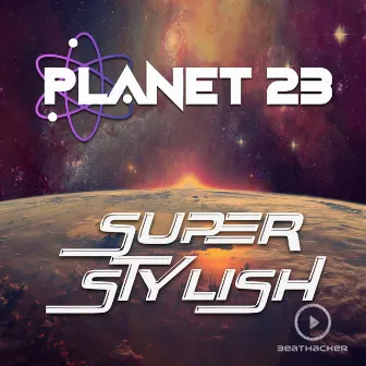 Superstylish by Planet 23