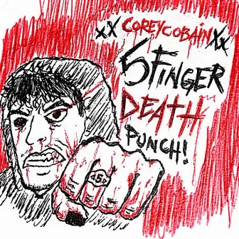 5-FINGER DEATH PUNCH by XxCoreyCobainxX