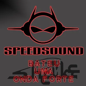 Bateu Uma Onda Forte by SheikE