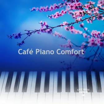 Café Piano Comfort by Cafe Music Japan