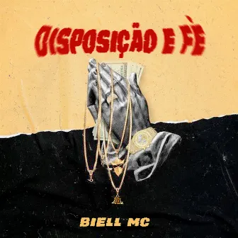 Disposição e Fé by Biell mc