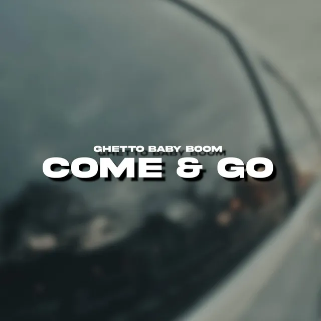 Come & Go