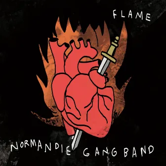 Flame by NORMANDIE GANG BAND