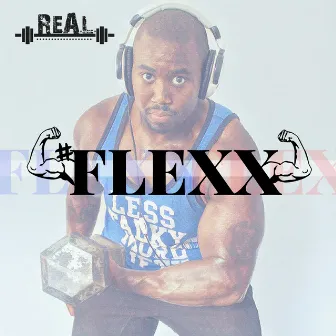 Flexx by R.E.A.L