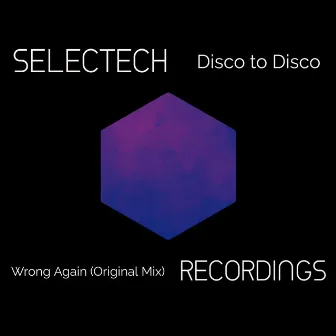 Wrong Again (Original Mix) by Disco To Disco