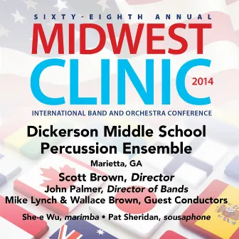 2014 Midwest Clinic: Dickerson Middle School Percussion Ensemble (Live) by Dickerson Middle School Percussion Ensemble