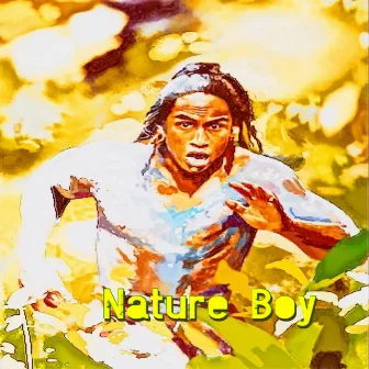 Nature Boy by Savvy the Savior