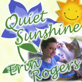 Quiet Sunshine by Erin Rogers