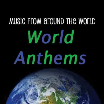 Music from Around the World : World Anthems by Anonymous