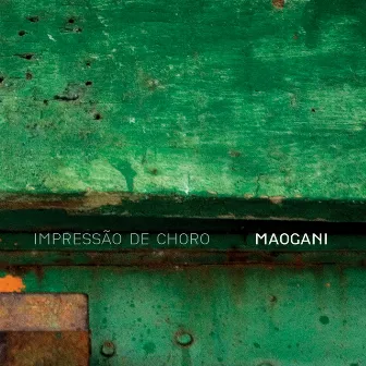 Impressões de Choro by Quarteto Maogani